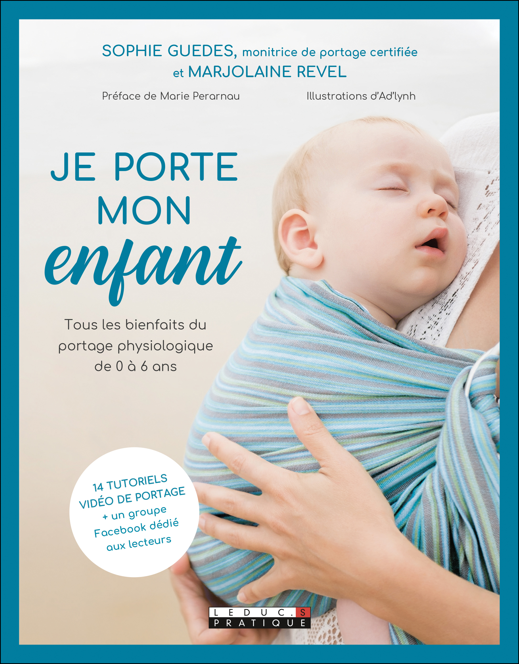 Je porte mon enfant - Tous les bienfaits du partage physiologique de 0 à 6 ans (Broché)