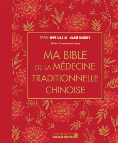 Ma bible de la médecine traditionnelle chinoise - édition de luxe (Relié)