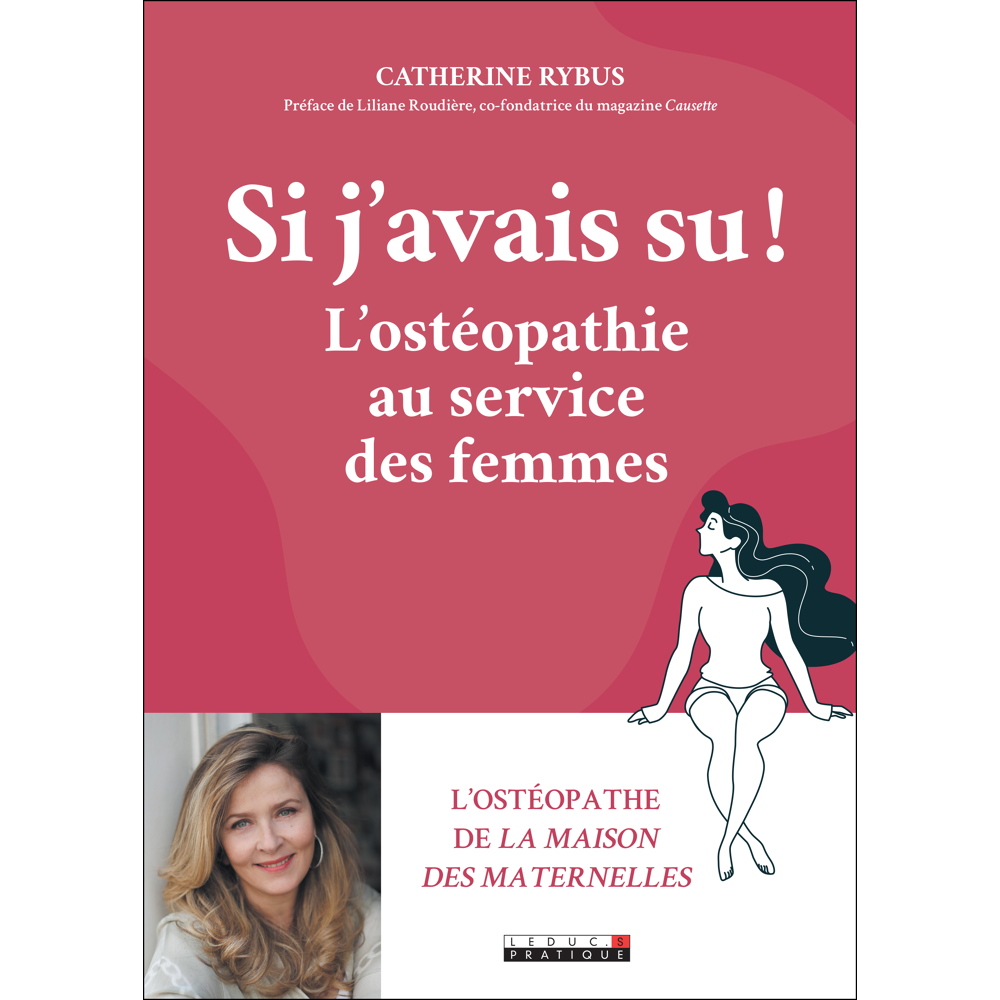 Si j'avais su ! - L'ostéopathie au service des femmes (Broché)