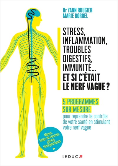 Stress, inflammation, troubles digestifs, immunité... et si c'etait le nerf vague ? (Broché)