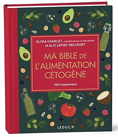 Ma bible de l'alimentation cétogène - édition de luxe - Édition de luxe (Broché)