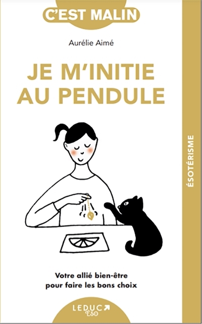 Je m'initie au pendule (Broché)