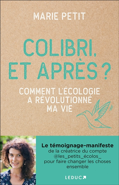 Colibri, et après ? - Comment l'écologie a révolutionné ma vie (Broché)