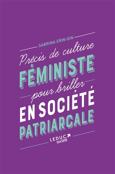 Précis de culture féministe pour briller en société patriarcale (Broché)