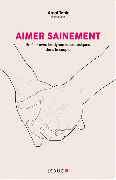 Aimer sainement - En finir avec les dynamiques toxiques dans le couple (Broché)