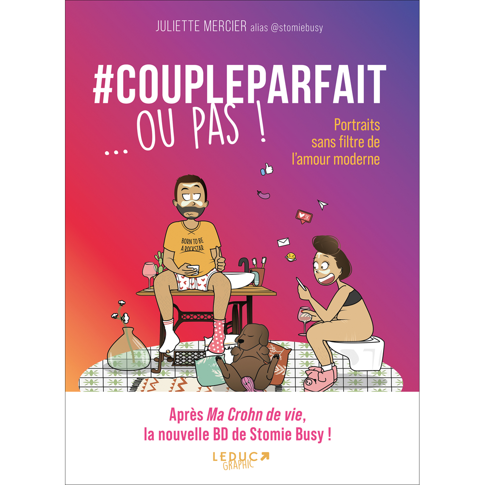 #Coupleparfait ... ou pas ! - Portraits sans filtre de l’amour moderne (BD)