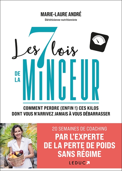 Les 7 lois de la minceur - Comment perdre (enfin !) ces kilos dont vous n'arrivez jamais à vous déba