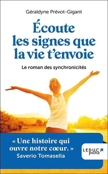 Ecoute les signes que la vie t'envoie - Le roman des synchronicités (Poche)