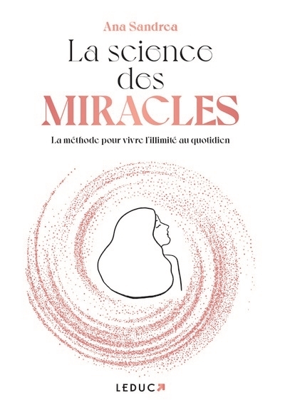 La Science des miracles - La méthode pour vivre l’illimité au quotidien (Broché)