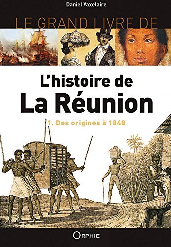 L'HISTOIRE DE LA REUNION 1 (Relié)