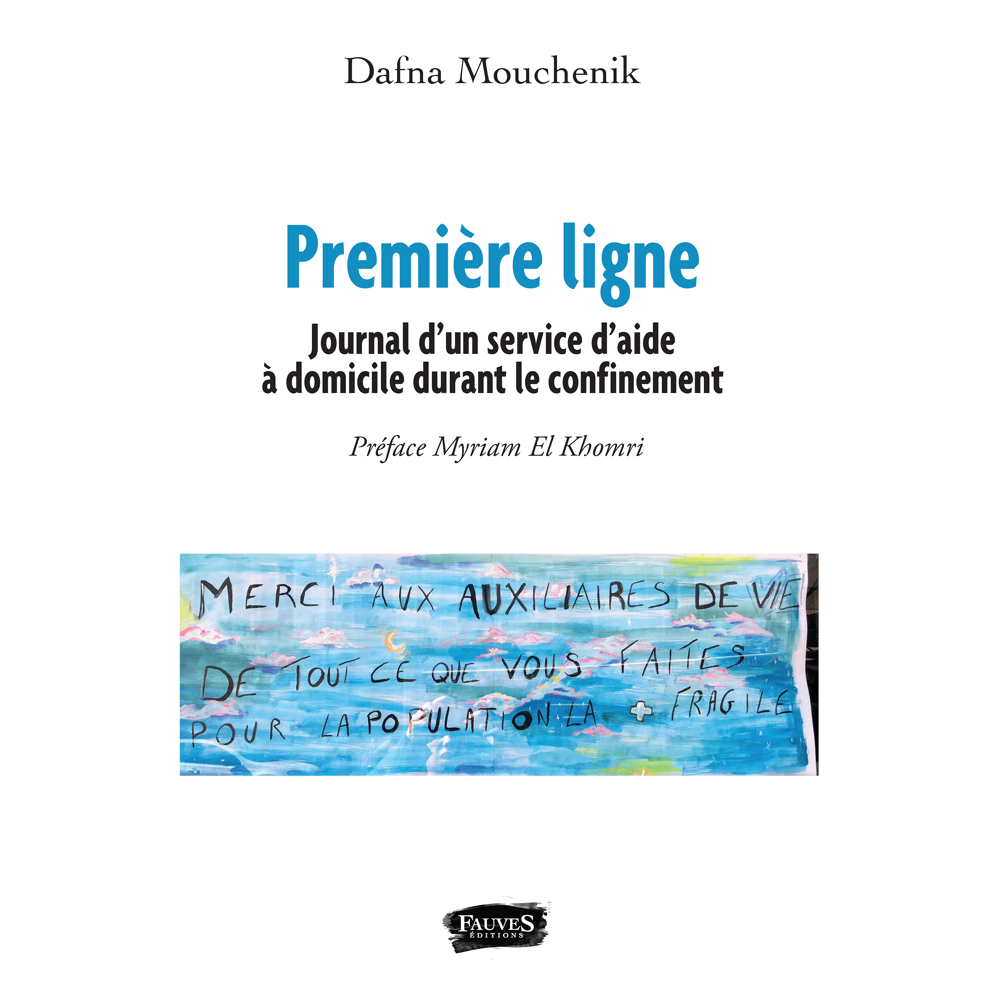 Première ligne - Journal d'un service d'aide à domicile durant le confinement (Broché)