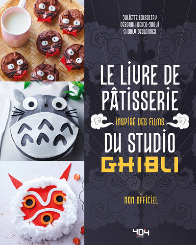 Le livre de pâtisserie inspiré des films du Studio Ghibli (Relié)
