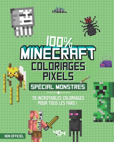 Coloriages pixel - 100 % Minecraft - spécial monstres (Broché)