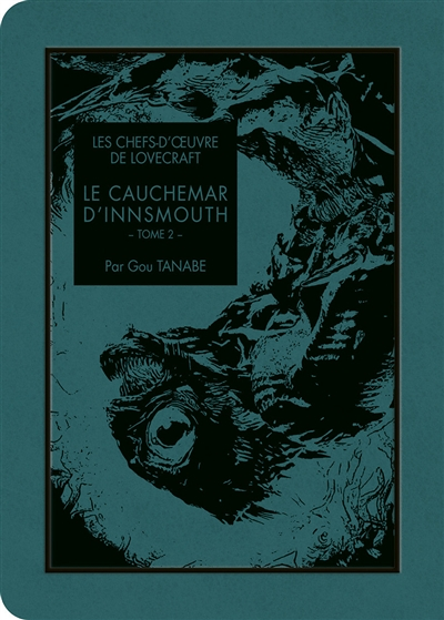 Les chefs-d'oeuvre de Lovecraft - Le cauchemar d'Innsmouth Tome 2 (Manga)