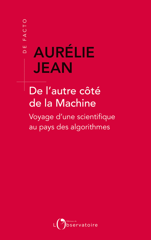 De l'autre côté de la machine - Voyage d'une scientifique au pays des algorithmes (Broché)