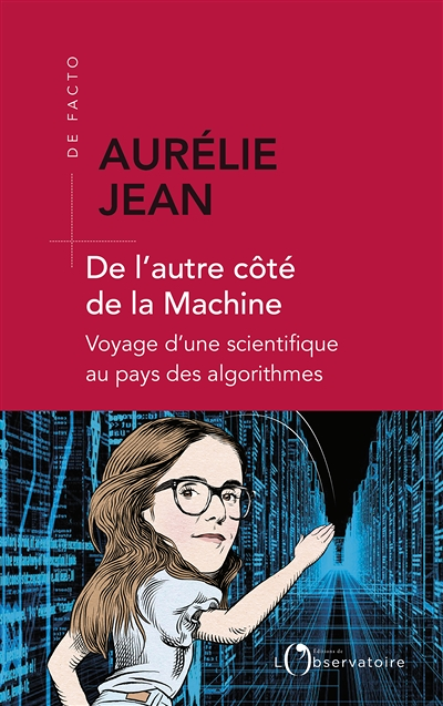 De l'autre côté de la machine - Voyage d'une scientifique au pays des algorithmes (Broché)