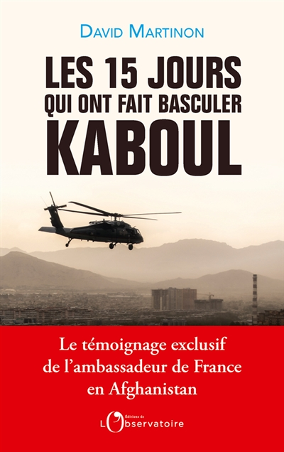 Les 15 jours qui ont fait basculer Kaboul (Broché)