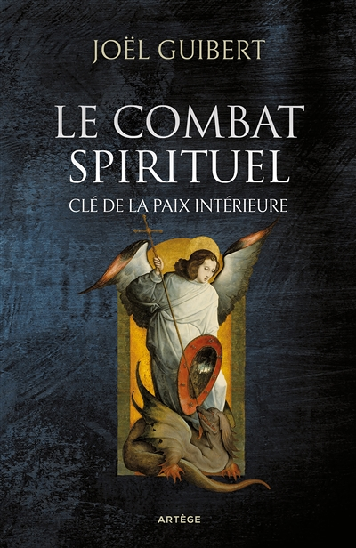 Le combat spirituel, clé de la paix intérieure (Broché)