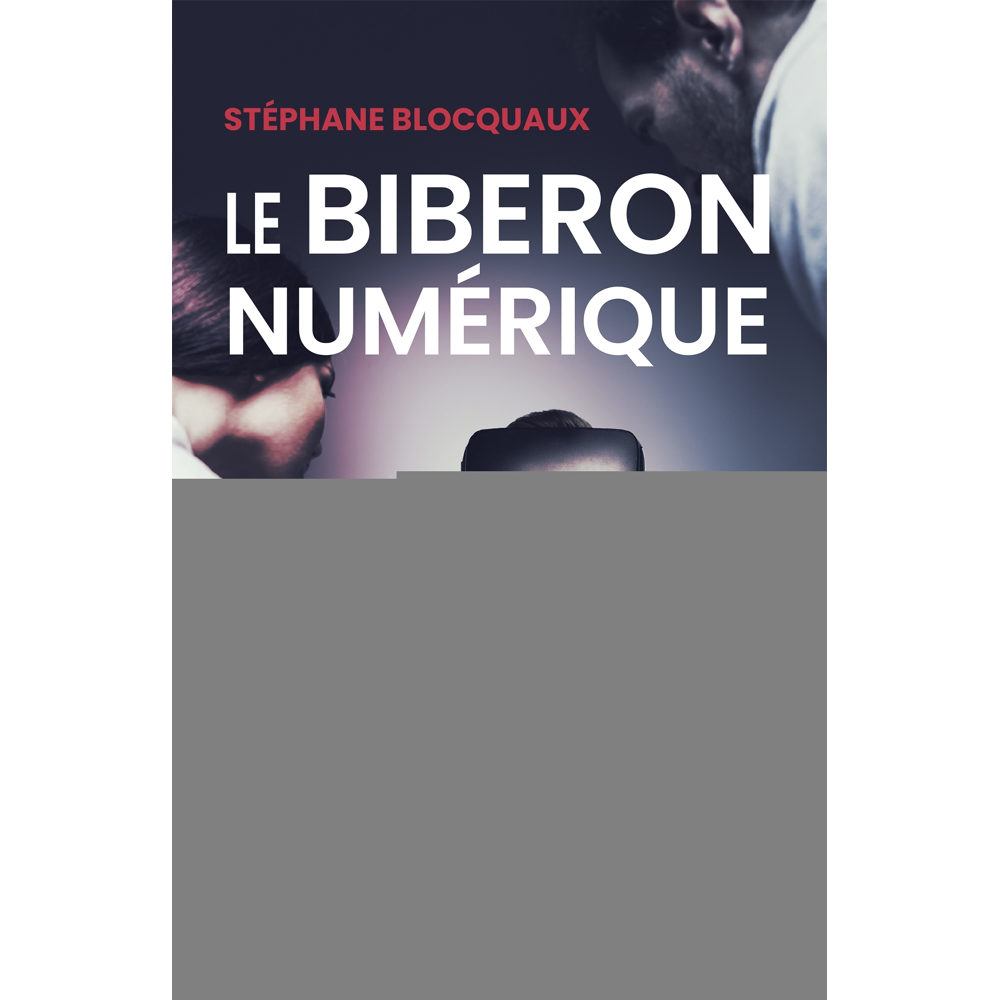 Le biberon numérique (Broché)