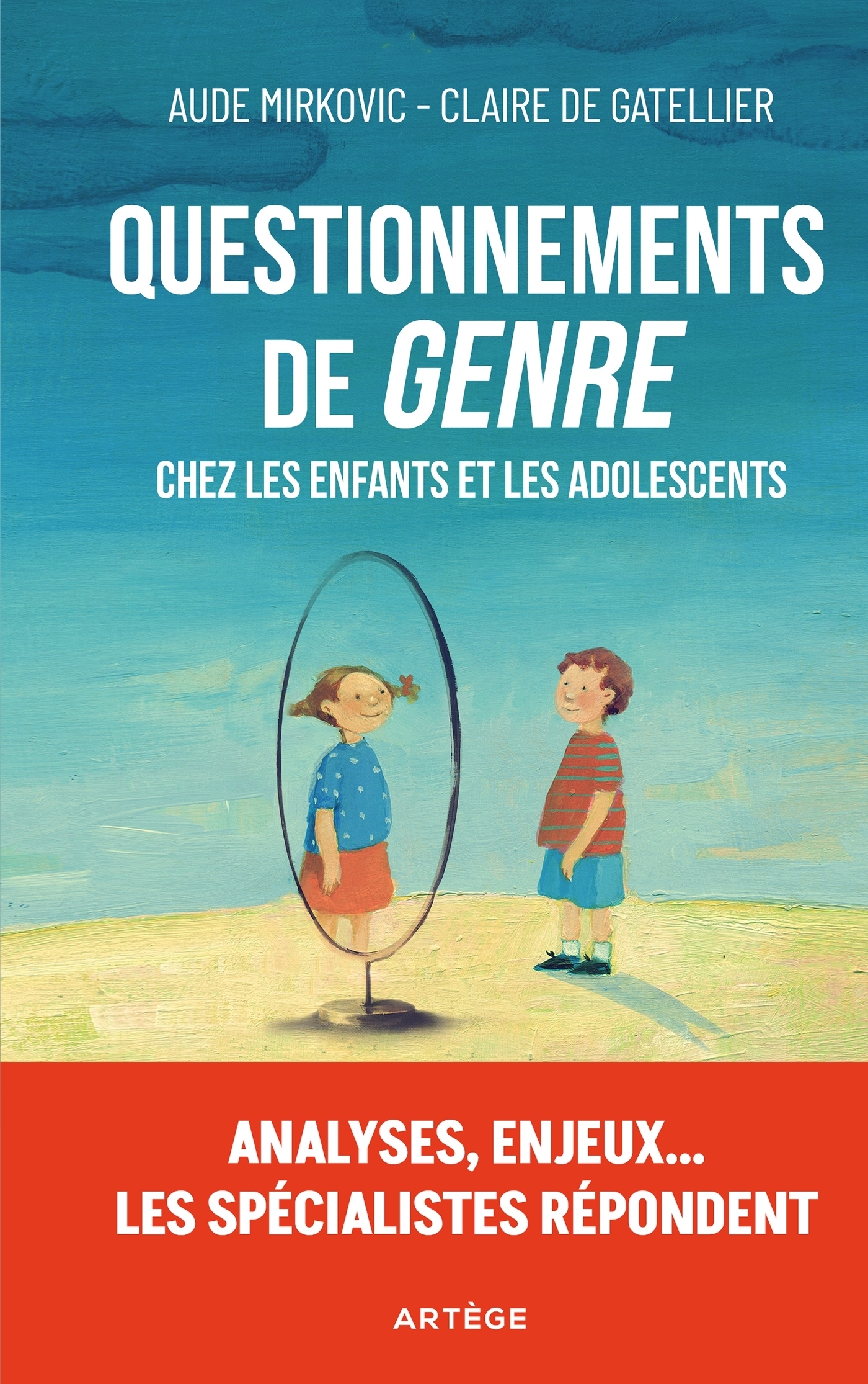 Questionnements de « genre » chez les enfants et les adolescents - Analyses, enjeux... les spécialis