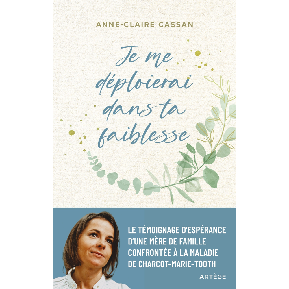 Je me déploierai dans ta faiblesse - Le témoignage d'Espérance d'une mère de famille confrontée à la