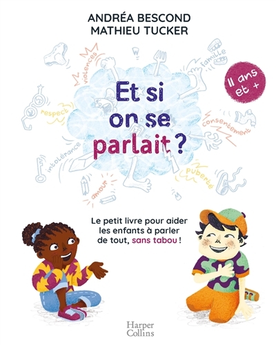 Et si on se parlait ? (à partir de 11 ans) - Le petit livre pour aider les enfants à parler de tout,