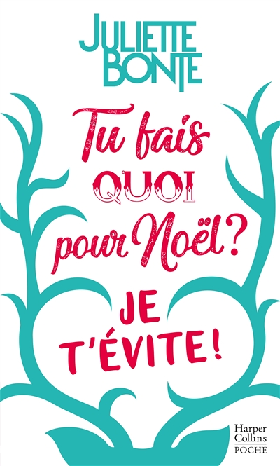 Tu fais quoi pour Noël ? Je t'évite ! (Poche)