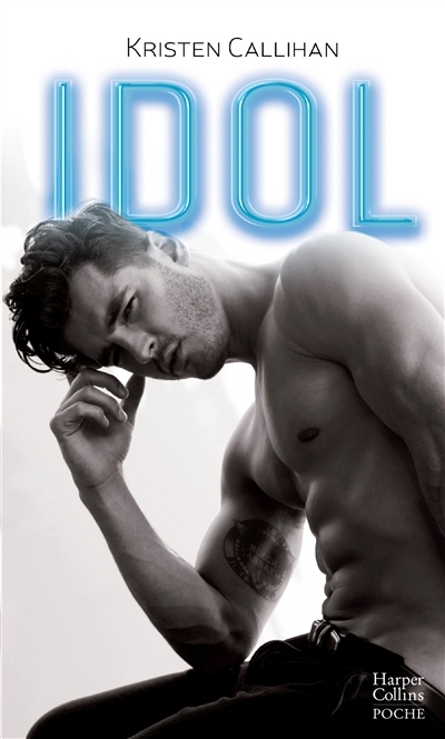 Idol - Une romance New Adult intense au héros insolent..et rock star ! (Poche)