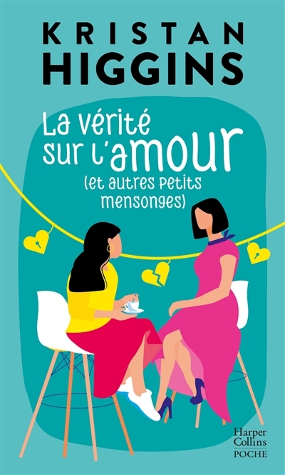 La vérité sur l'amour (et autres petits mensonges) (Poche)