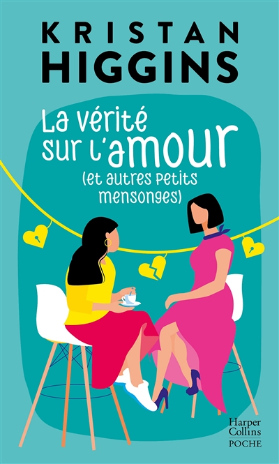 La vérité sur l'amour (et autres petits mensonges) (Poche)