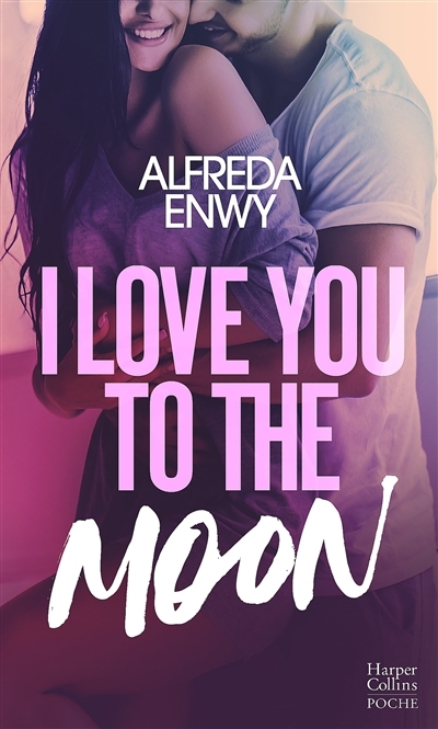 I Love You to the Moon - Une romance intense dans le milieu de la K-Pop, signée Alfreda Enwy (Poche)
