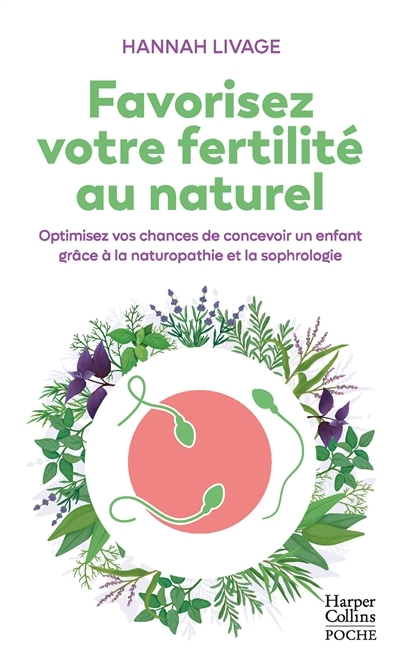 Favorisez votre fertilité au naturel - Optimisez vos chances de concevoir un enfant avec la naturopa