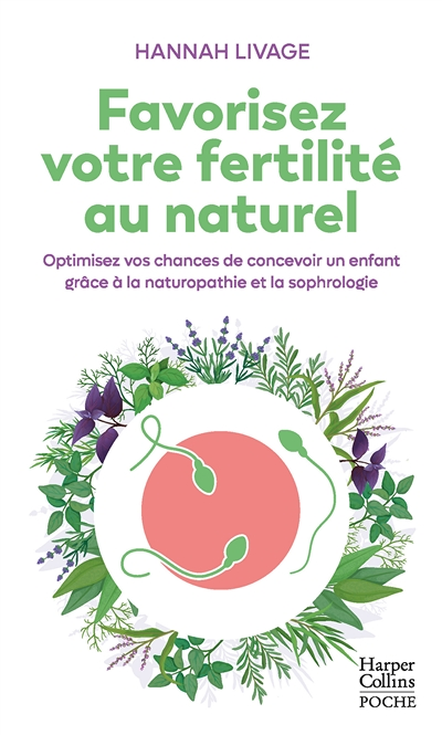 Favorisez votre fertilité au naturel - Optimisez vos chances de concevoir un enfant avec la naturopa