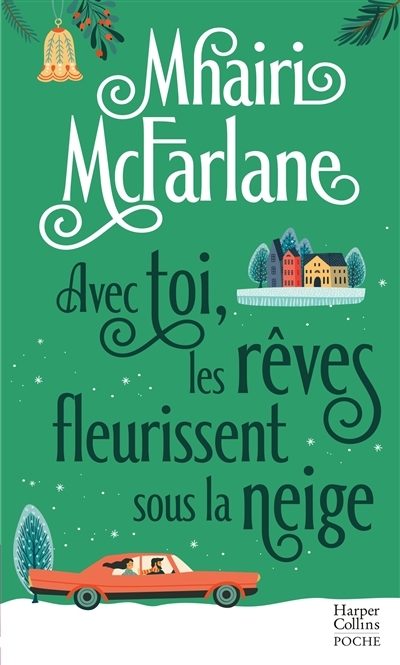 Avec toi, les rêves fleurissent sous la neige - Une comédie de Noël en Écosse par l'autrice de Pas s