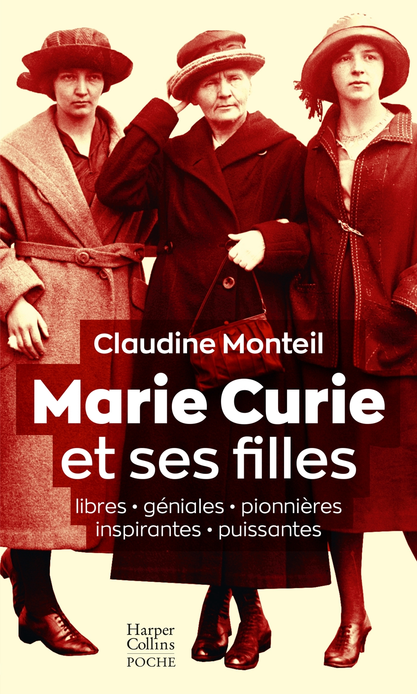 Marie Curie et ses filles - Libres, géniales, pionnières, inspirantes, puissantes (Poche)