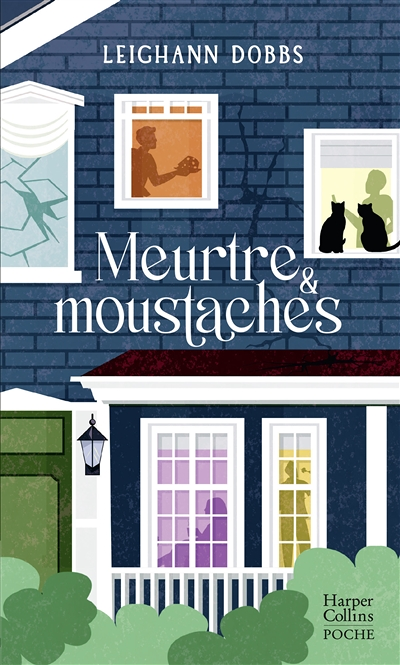Meurtre & moustaches - Après Un cavadre dans les pattes, le nouveau cosy crime de Leighann Dobbs