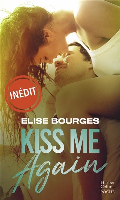 Kiss Me Again - Le nouveau titre de l'autrice de Love me wild (Poche)