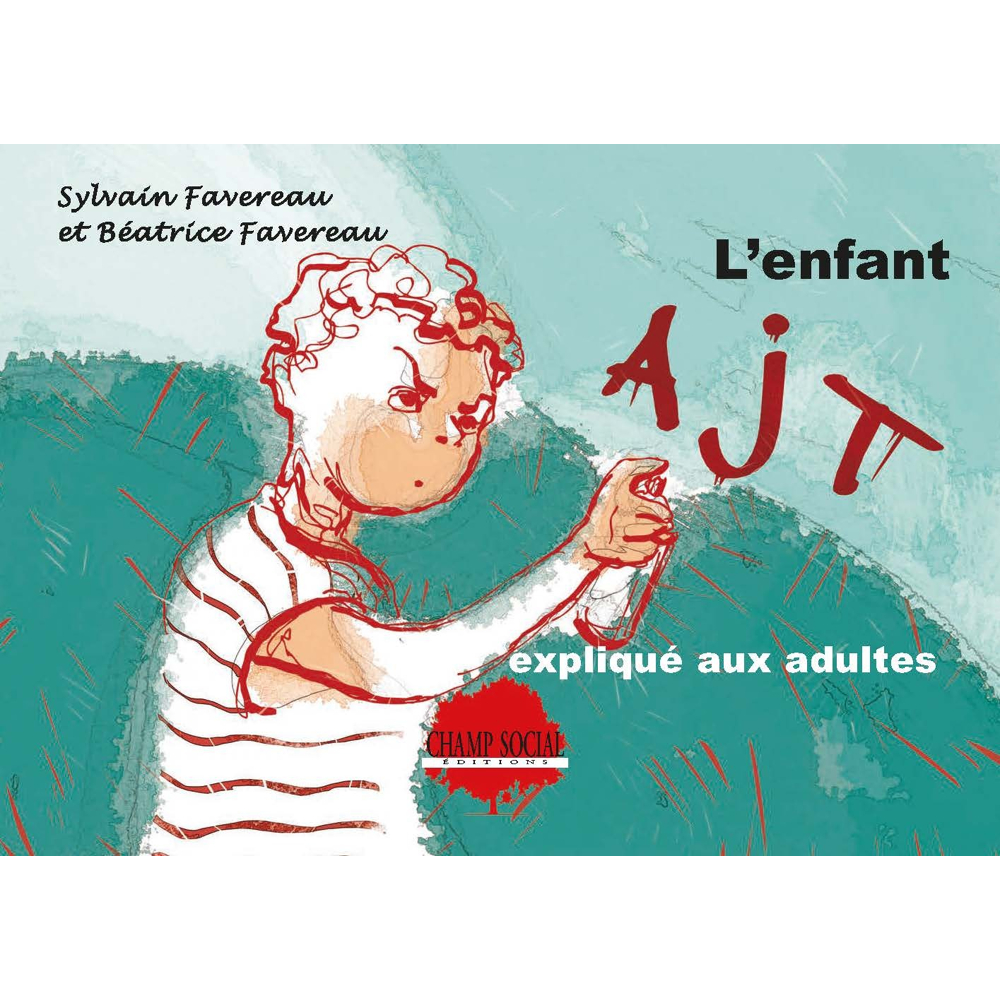 L'enfant AJT expliqué aux adultes (Broché)