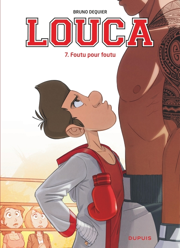 Louca - Tome 7 - Foutu pour foutu (BD)