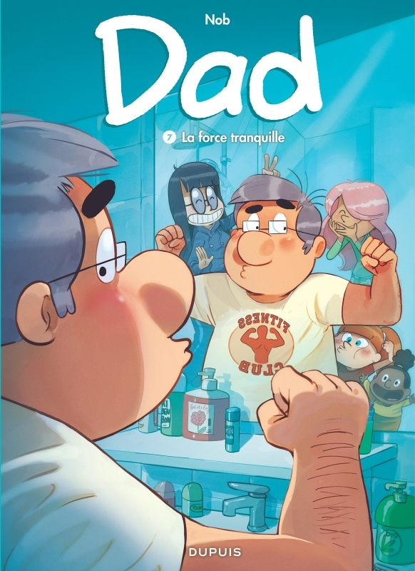 Dad - Tome 7 - La force tranquille (BD)