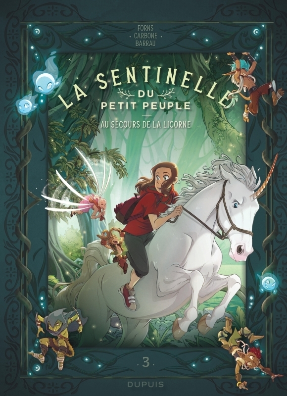 La sentinelle du Petit Peuple - Tome 3 - Au secours de la licorne (BD)