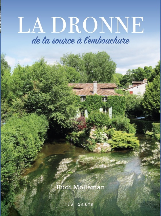 LA DRONNE - DE LA SOURCE A L'EMBOUCHURE (Broché)