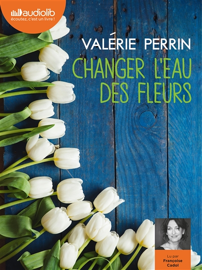 Changer l'eau des fleurs (Livre lu)