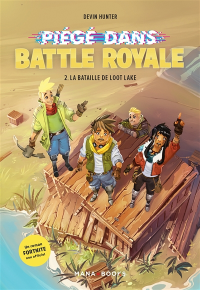 Piégé dans Battle Royale Tome 2 : La bataille de Loot Lake (Jeunesse)