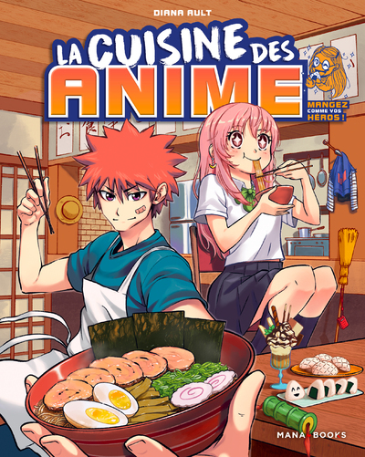 La cuisine des anime - Mangez comme vos héros (Relié)