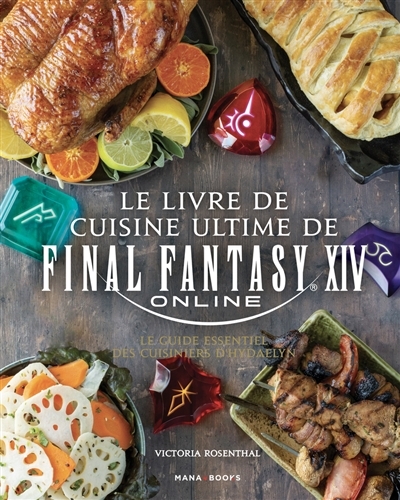 Le livre de cuisine ultime de Final Fantasy XIV (Relié)