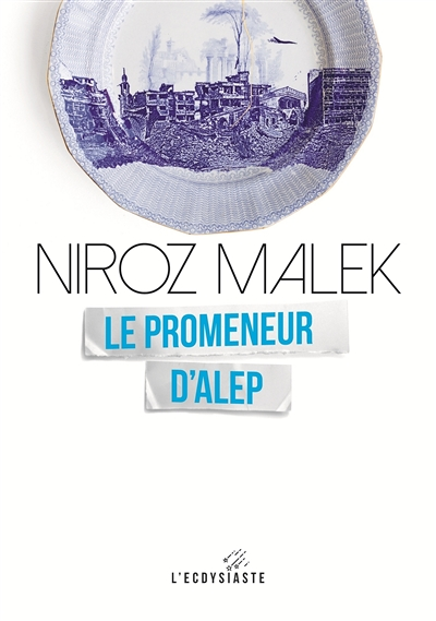 Le promeneur d'Alep (Grand format)