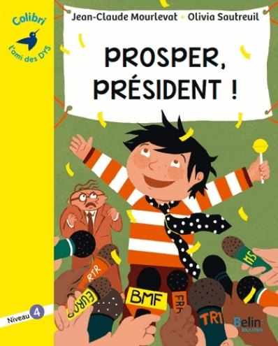 Prosper, président ! - Niveau 4 (Broché)