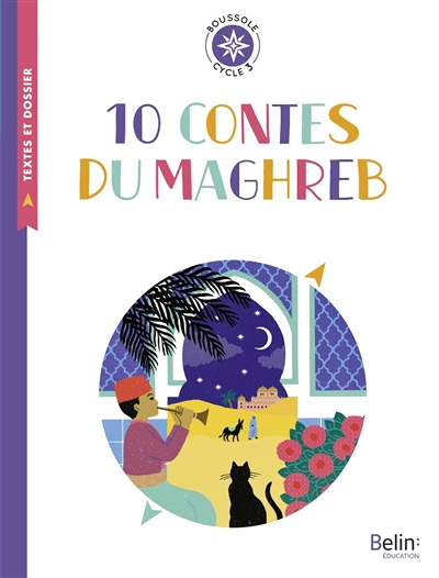 10 contes du Maghreb - Boussole cycle 3 (Broché)