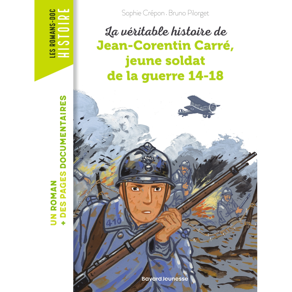 La véritable histoire de Jean-Corentin Carré, jeune soldat de la guerre 14-18 (Poche)